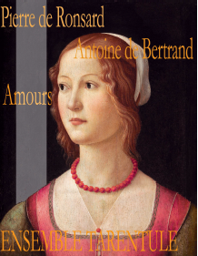 Amours de Ronsard - Antoine de Bertrand